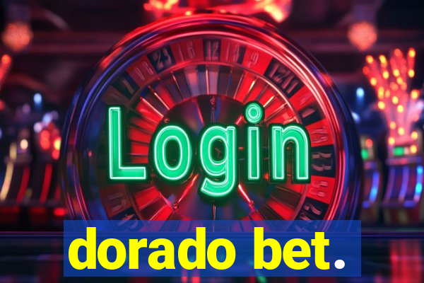 dorado bet.