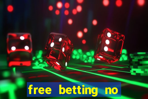 free betting no deposit required