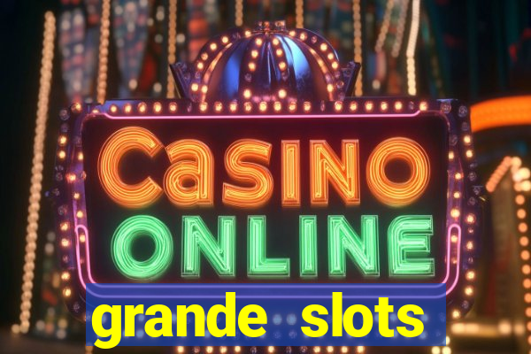 grande slots jackpot louco