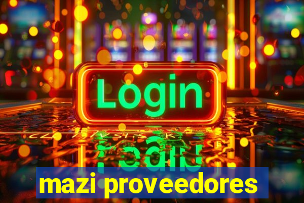 mazi proveedores