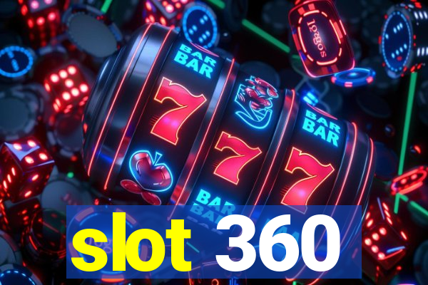 slot 360