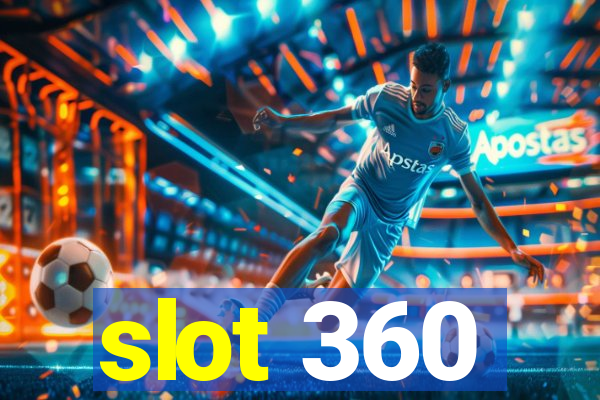 slot 360