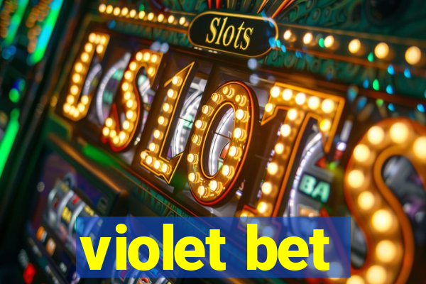 violet bet