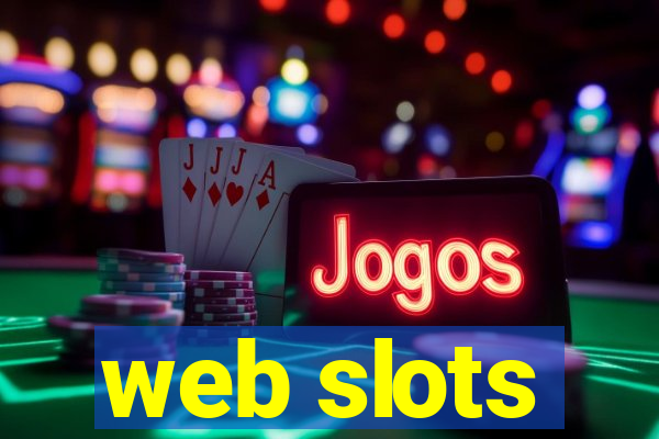 web slots