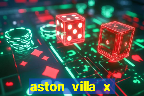 aston villa x liverpool palpites