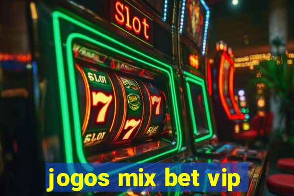 jogos mix bet vip