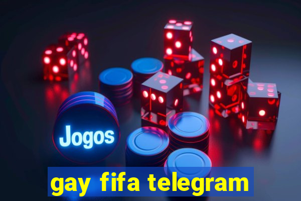 gay fifa telegram