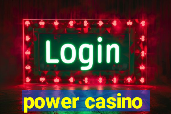 power casino