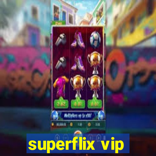 superflix vip