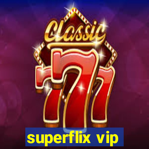 superflix vip