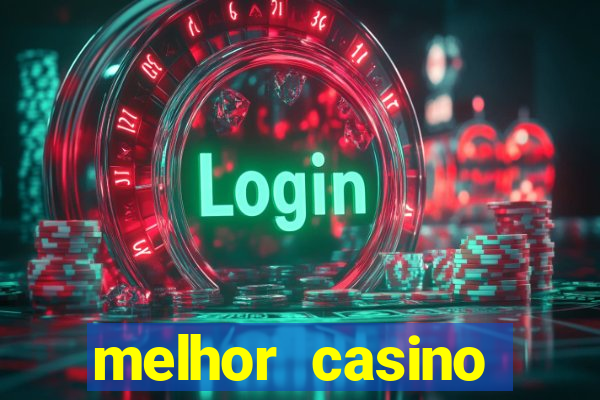 melhor casino online brasil