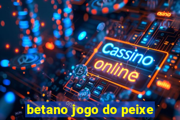 betano jogo do peixe