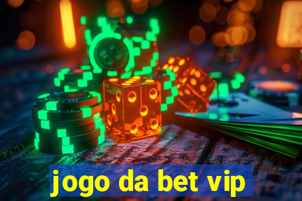 jogo da bet vip