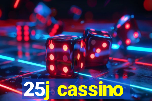 25j cassino