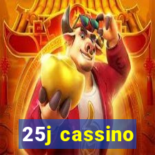 25j cassino