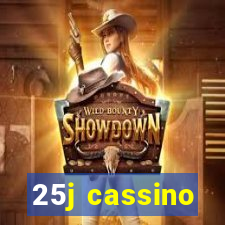 25j cassino