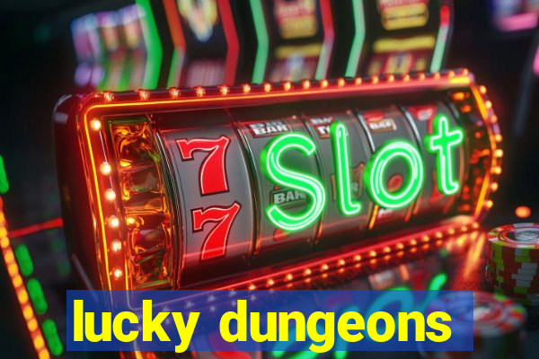 lucky dungeons