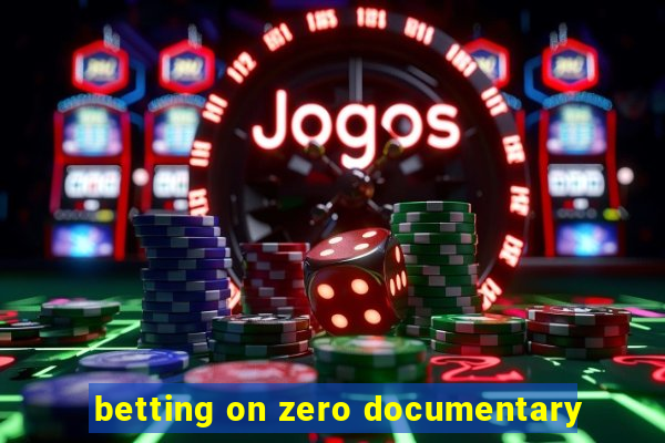 betting on zero documentary