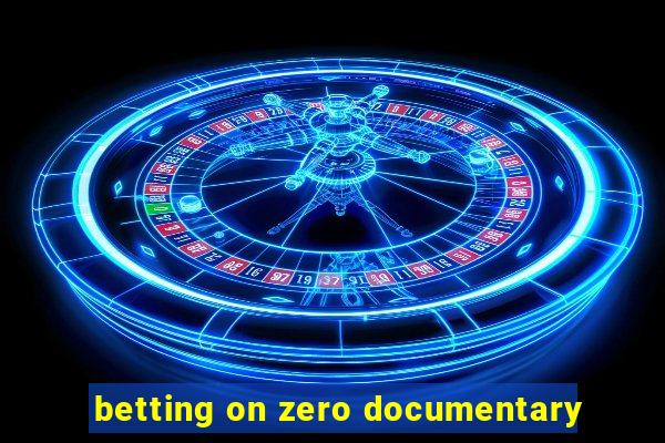 betting on zero documentary