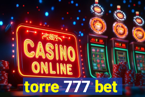 torre 777 bet