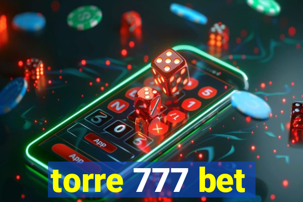 torre 777 bet