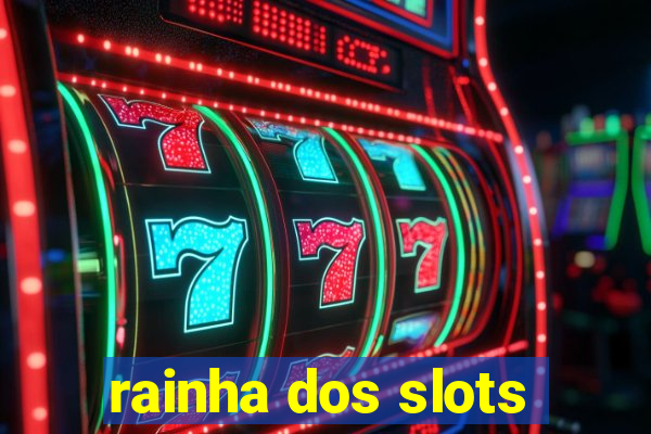 rainha dos slots