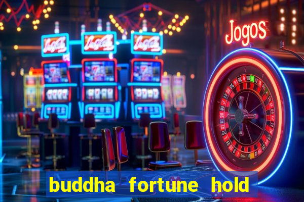 buddha fortune hold and win slot free play