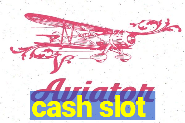 cash slot