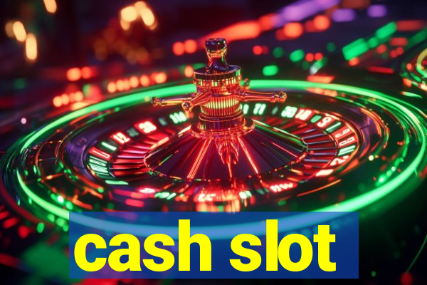 cash slot