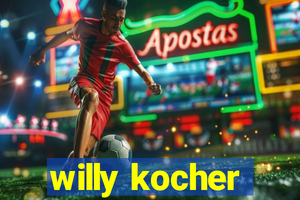 willy kocher