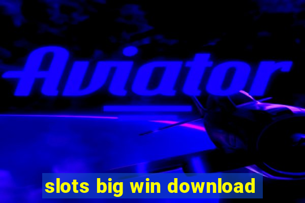 slots big win download