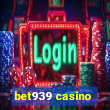 bet939 casino