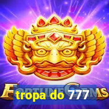 tropa do 777