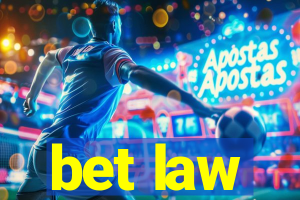 bet law