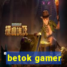 betok gamer