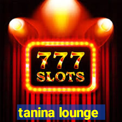 tanina lounge