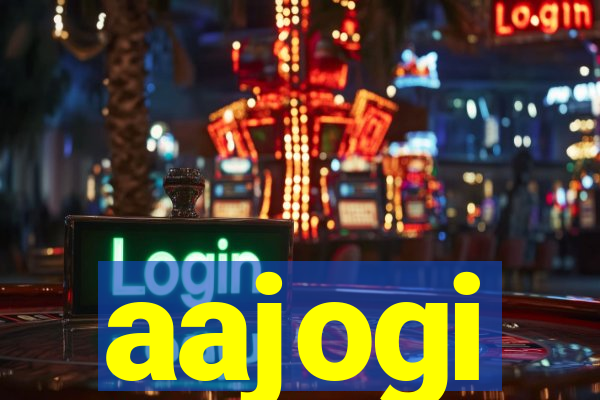 aajogi