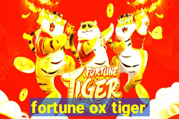 fortune ox tiger