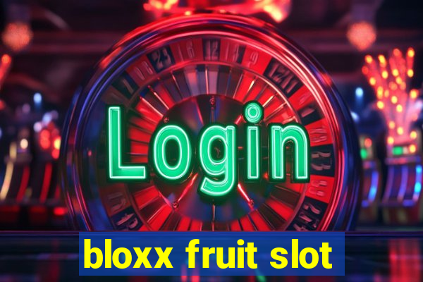 bloxx fruit slot