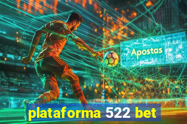 plataforma 522 bet