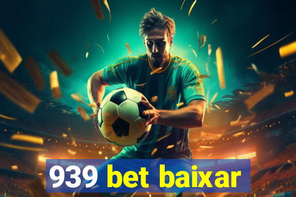 939 bet baixar