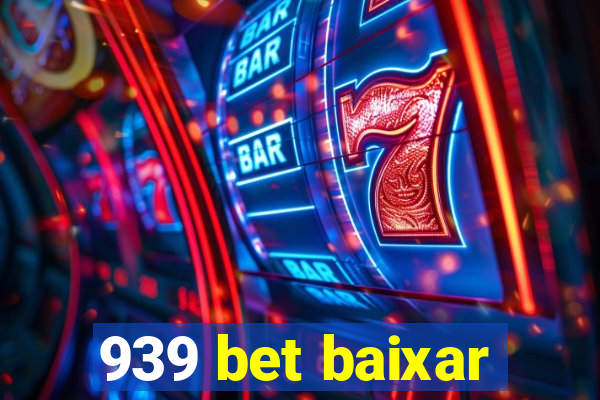 939 bet baixar