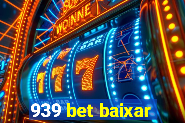 939 bet baixar