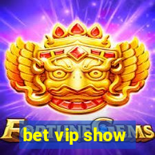 bet vip show