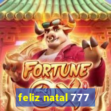 feliz natal 777