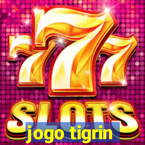 jogo tigrin