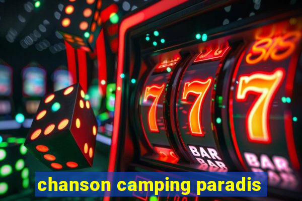 chanson camping paradis