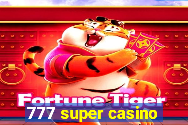 777 super casino