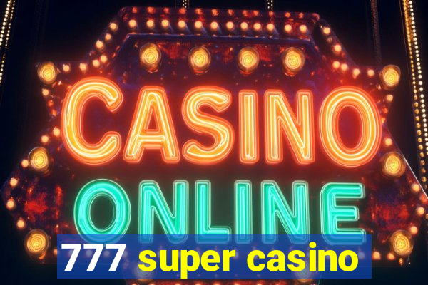 777 super casino