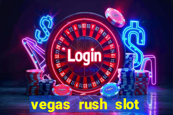 vegas rush slot free play